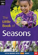 The Little Book of the Seasons: Little Books with Big Ideas