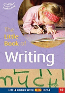 The Little Book of Writing: Little Books with Big Ideas
