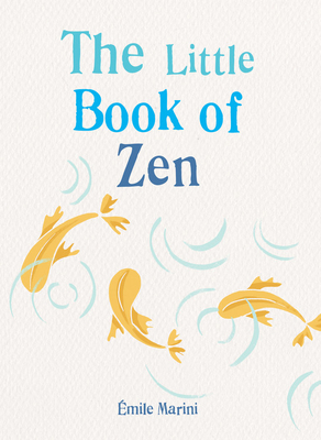 The Little Book of Zen - Marini, mile