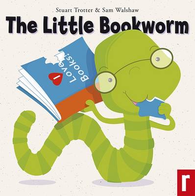 The Little Bookworm - Trotter, Stuart, and Irwin, Jude (Editor)