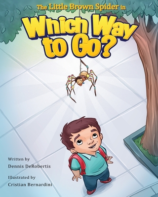 The Little Brown Spider in Which Way to Go? - Derobertis, Dennis