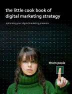 The Little Cook Book of Digital Marketing Strategy