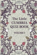 The Little Cumbria Quiz Book.