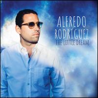 The Little Dream - Alfredo Rodriguez