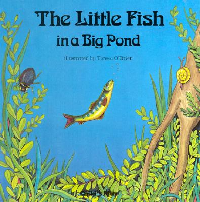 The Little Fish in a Big Pond - O'Brien, Teresa