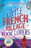 The Little French Village of Book Lovers: From the million-copy bestselling author of The Little Paris Bookshop