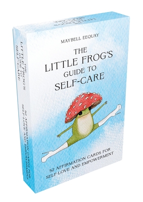 The Little Frog's Guide to Self-Care Card Deck: 52 Affirmation Cards for Self-Love and Empowerment - Eequay, Maybell