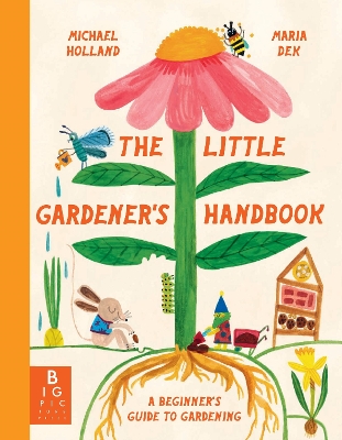 The Little Gardener's Handbook - Holland, Michael