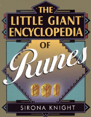 The Little Giant Encyclopedia of Runes - Knight, Sirona