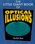 The Little Giant(r) Book of Optical Illusions
