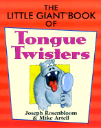 The Little Giant(r) Book of Tongue Twisters - Rosenbloom, Joseph, and Artell, Mike