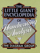 The Little Giant(r) Encyclopedia of Handwriting Analysis - Diagram Group