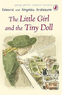 The Little Girl and the Tiny Doll - Ardizzone, Edward, and Ardizzone, Aingelda