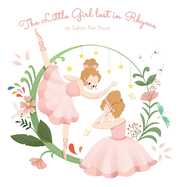 The Little Girl Lost in Rhyme: A Captivating Illustrated Book of Poetry for Inspiring Creativity in Kids and Adults
