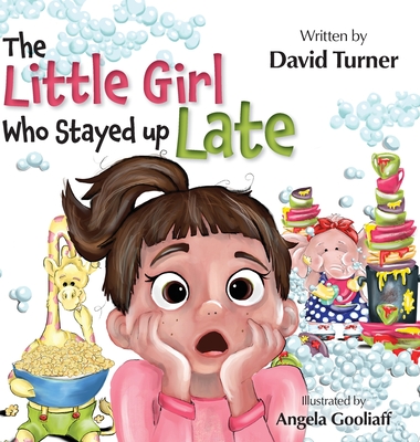 The Little Girl Who Stayed up Late - Turner, David