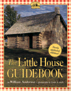The Little House Guidebook - Anderson, William, and Kelly, Leslie (Photographer)