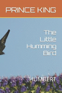 The Little Humming Bird: Humbert