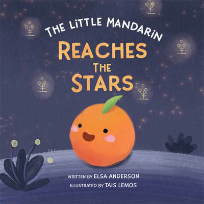 The Little Mandarin Reaches the Stars - Anderson, Elsa