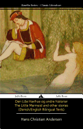 The Little Mermaid and Other Stories (Danish/English Texts) - Richardson, Tony J (Editor), and Andersen, Hans Christian