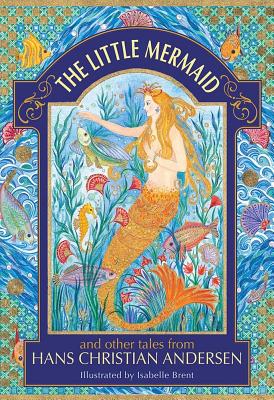 The Little Mermaid and other tales from Hans Christian Andersen - Christian Andersen, Hans, and Philip, Neil