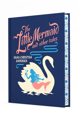 The Little Mermaid and Other Tales - Andersen, Hans Christian