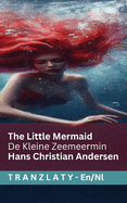 The Little Mermaid / De Kleine Zeemeermin: Tranzlaty English Nederlands