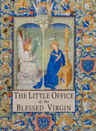 The Little Office of the Blessed Virgin: Explained for Dominican Sisters and Tertiaries