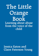 The Little Orange Book: Learning about Abuse from the Voice of the Child