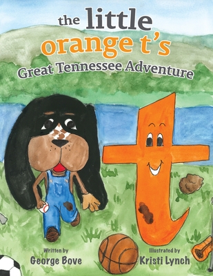 The little orange t's Great Tennessee Adventure - Bove, George
