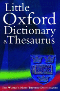 The Little Oxford Dictionary and Thesaurus
