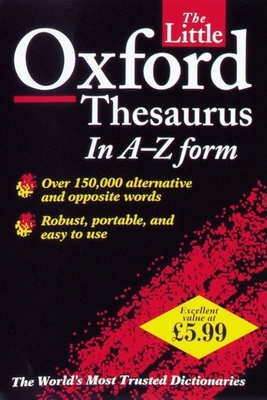 The Little Oxford Thesaurus in A-Z Form - Spooner, Alan (Editor)