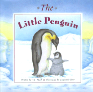 The Little Penguin - Wood, A J, and Wood, Audrey