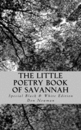 The Little Poetry Book of Savannah: Special Black & White Edition