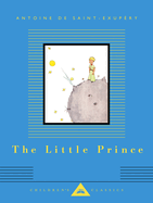 The Little Prince: Translated by Richard Howard