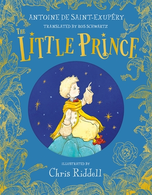 The Little Prince - Saint-Exupry, Antoine de, and Schwartz, Ros (Translated by), and Schwartz, Chloe (Translated by)