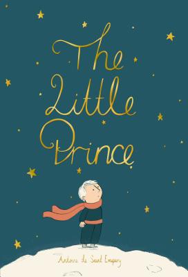 The Little Prince - Saint-Exupery, Antoine, and Testot-Ferry, Irene (Translated by)