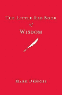 The Little Red Book of Wisdom - DeMoss, Mark