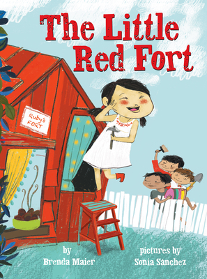 The Little Red Fort (Little Ruby's Big Ideas) - Maier, Brenda