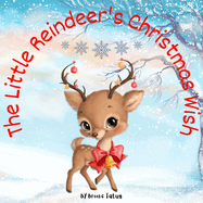 The Little Reindeer's Christmas Wish