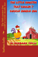 The Little Rooster That Could'nt Cockle Doodle Doo