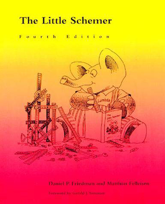 The Little Schemer, Fourth Edition - Friedman, Daniel P, and Felleisen, Matthias