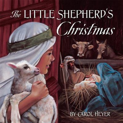 The Little Shepherd's Christmas - Heyer, Carol