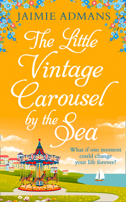 The Little Vintage Carousel by the Sea - Admans, Jaimie