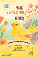 The Little Yellow Bird: Sunny the bird learns about persistence