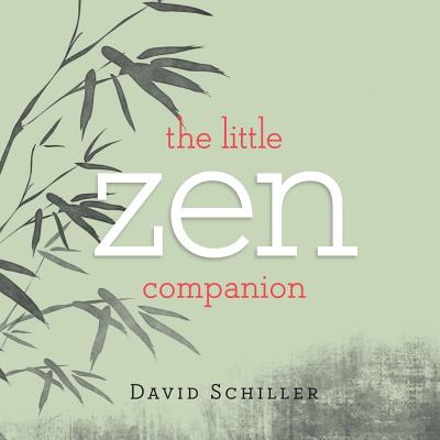 The Little Zen Companion - Schiller, David