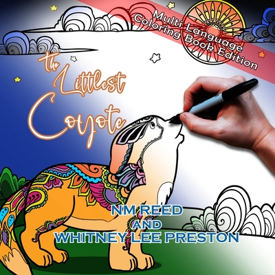 The Littlest Coyote Multi-Language Coloring Book Edition: Multi-Language Coloring Book Edition - Nm Reed