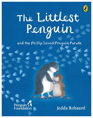 The Littlest Penguin: and the Phillip Island Penguin Parade - Foundation, The Penguin