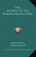 The Liturgy Of The Roman Missal (1920)