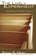 The Lively Experiment: The Shaping of Christianity in America