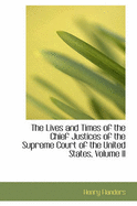 The Lives and Times of the Chief Justices of the Supreme Court of the United States, Volume II